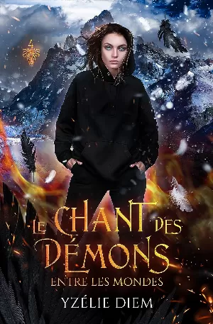 Yzélie Diem – Le Chant des démons, Tome 4 : Entre les mondes